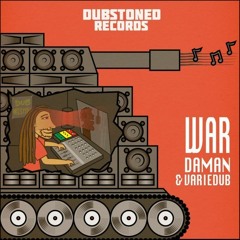Variedub & Daman_War (Vocal + dub) Dubstoned Records Release available