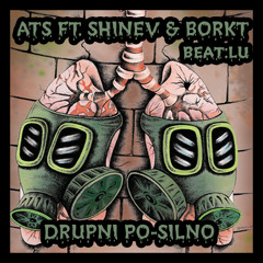 Ats & Borkt & Shinev - Drupni Po Silno