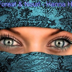 Deep Forest Ft Nouri   Henna Henna (Arabic Chillout For Meditation)