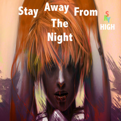 Stay Away From The Night - Sky High Mashup