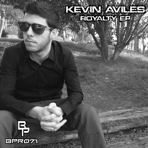 Kevin Aviles - Royalty (Original Mix)BPR071
