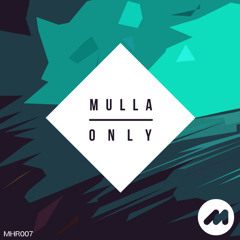 Mulla - Only (Original Mix)