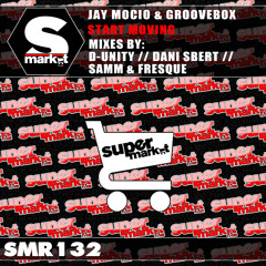 Jay Mocio & Groovebox - Start Moving (Sam & Fresque Remix) [SC Edit]