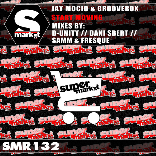 Jay Mocio & Groovebox - Start Moving (Sam & Fresque Remix) [SC Edit]