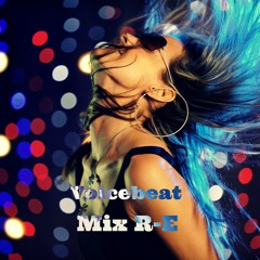 Voicebeat - Mix R-E