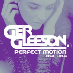 Ger Gleeson Feat Leila - Perfect Motion  ( FREE DOWNLOAD )