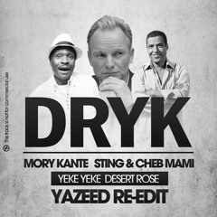 Sting, Cheb Mami & Mory Kante - DRYK (Yazeed Re-edit)