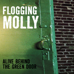 Flogging Molly - "If I Ever Leave This World Alive"