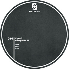 03. Equal - Barro (original mix)  [FLUXUS Rec]
