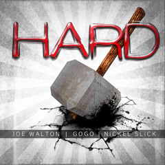 Joe Walton feat. Gogo & Nickel Slick - H A R D