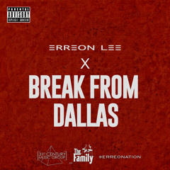 Erreon Lee - Break From Dallas