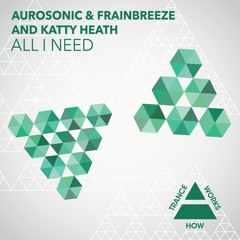 HTW0006 : Aurosonic & Frainbreeze and Katty Heath - All I Need (Progressive Mix)