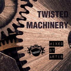 Artis (Twisted Visions) - Twisted Machinery