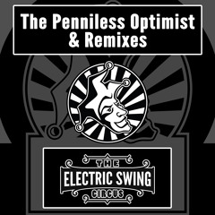 Electric Swing Circus - Penniless Optimist (C@ in the H@ remix) - Out now!