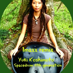 Yuki Koshimoto - Spacedrum 4th Generation (imaxx Remix )