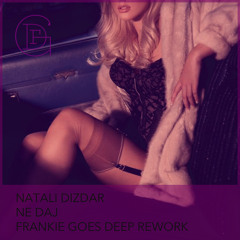 Natali Dizdar - Ne Daj (FGD Rework)