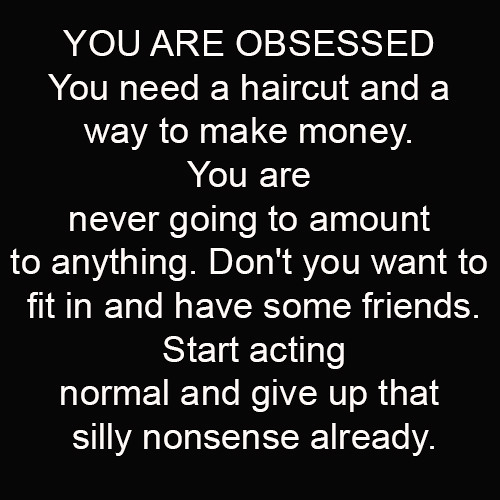 You are obsessed with that song