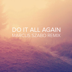 Mr Probz - Do It All Again (Marcus Szabo Remix)