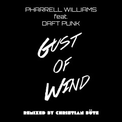 Pharrell Williams feat. Daft Punk - Gust of Wind [Christian Büte's Bootleg]