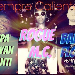 "Siempre Caliente" SupA Seyan Santi and ROGUE M.C. ft Bando Flow