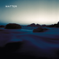 Watter – Rustic Fog