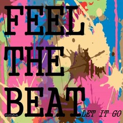 Feel The Beat (Let It Go)