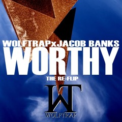 Wolftrap vs Jacob Banks - Worthy