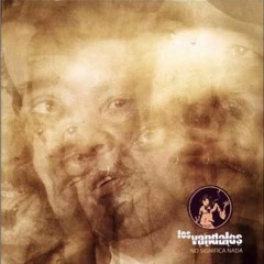 No significa nada - Los Vandalos
