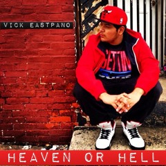 Vick Eastpano-Heaven Or Hell