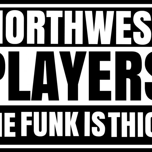Northwest Players-The Funk Is Thick