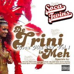 Soca Twins - De Trini In Meh (Soca Mix 2007) - Part 1