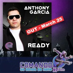 Anthony Garcia - Ready (On Air @ Comando 97 - Energia 97)