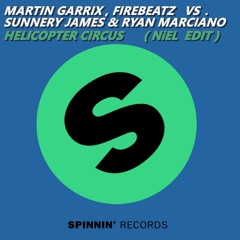 Martin Garrix,Firebeatz vs Sunnery James & Ryan Marciano - Helicopter Circus (Niel Edit)