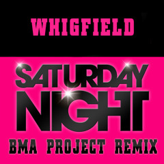 Whigfield - Saturday Night (Bma Project Remix)