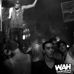 Wah Thursdays Launch - Old School Stretchy MixTape