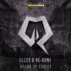 Degos & Re-Done - Drugs Of Choice
