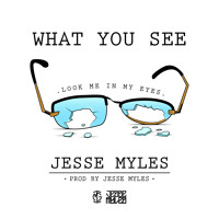 Jesse Myles - What You See