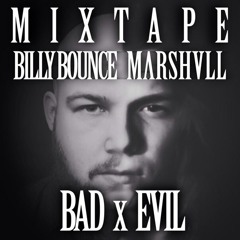 Billy Bounce X Marshvll – BAD X EVIL MIXTAPE