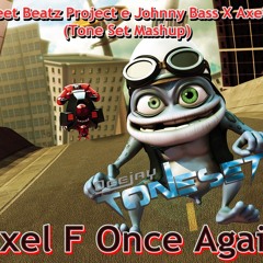 Sweet Beatz Project e Johnny Bass x Crazy Frog - AXEL F ONCE AGAIN (Tone Set Mash)