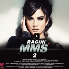 Maine Khud Ko - Ragini MMS 2 Full Song - Ragini MMS 2 Movie Song - Sunny Leone