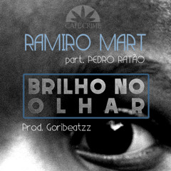 Ramiro Mart - Brilho No Olhar Part. Pedro Ratão (Prod. Goribeatzz)
