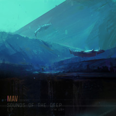 Mav - Skylines - Sounds of the Deep LP - OUT MAY 19, 2014