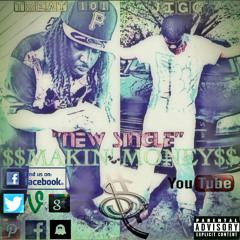 Makin Money -Treat 101 feat. JIGG