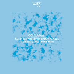 Go Yama - Ohmu Stomp | Glimpses From The Spirit Plane : A Tribute To Hayao Miyazaki | DTW 26