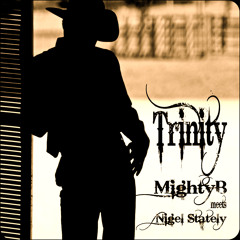 MightyB meets Nigel Stately - Trinity (MightyB Gettin' Deeper Mix)