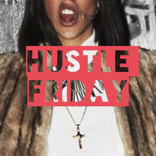 DJ Dirtbag #HustleFriday Mix #1