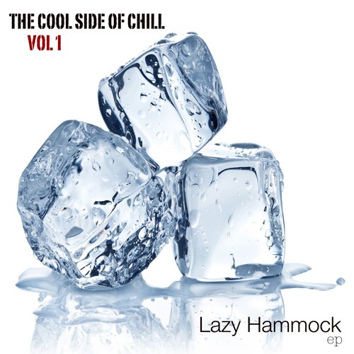 THE COOL SIDE OF CHILL VOL 1 - Promo Mix