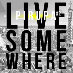 Pirupa Live Some Where #2 (Barcelona)