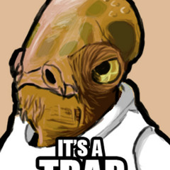 Its a Trap!!! ...und anderes