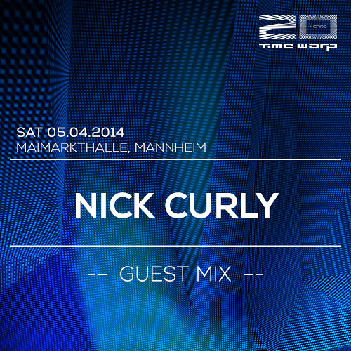 Nick Curly Time Warp Guest Mix